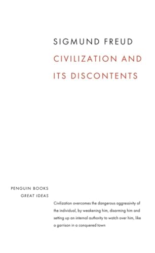 Civilization and its Discontents: Sigmund Freud (Penguin Great Ideas)